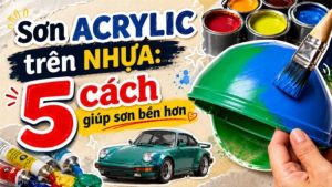 sơn acrylic trên nhựa